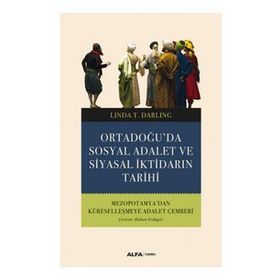 Ortadoğu'da Sosyal Adalet ve Siyasal İktidarın Tarihi - Linda T. Darling