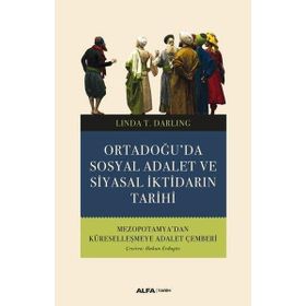 Ortadoğu'da Sosyal Adalet ve Siyasal İktidarın Tarihi - Linda T. Darling