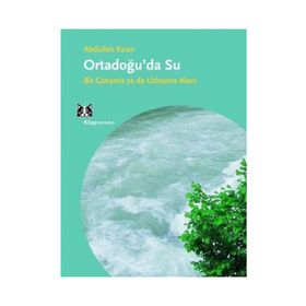 Ortadoğu’da Su - Abdullah Kıran