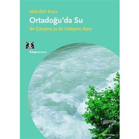 Ortadoğu’da Su - Abdullah Kıran