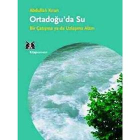 Ortadoğu’da Su - Abdullah Kıran