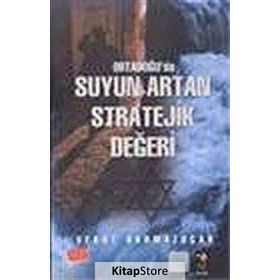 ORTADOĞU´DA SUYUN ARTAN STRATEJIK DEĞERİ - VEDAT DURMAZUÇAR