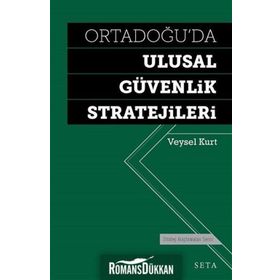 Ortadoğu’da Ulusal Güvenlik Stratejileri - Veysel Kurt