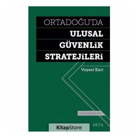 Ortadoğu’da Ulusal Güvenlik Stratejileri - Veysel Kurt