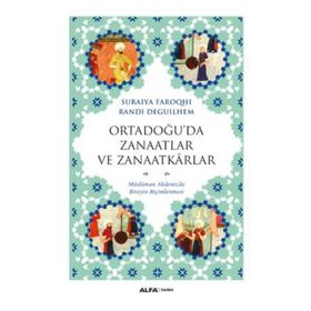 Ortadoğu’da Zanaatlar ve Zanaatkarlar - Randı Deguılhem suraiye faroqhi