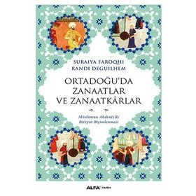 Ortadoğu’da Zanaatlar ve Zanaatkarlar - Randı Deguılhem suraiye faroqhi