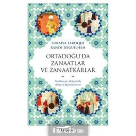 Ortadoğu’da Zanaatlar ve Zanaatkarlar - Randı Deguılhem suraiye faroqhi