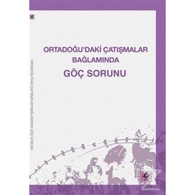 Ortadoğu'daki Çatışmalar Bağlamında Göç Sorunu - Kolektif