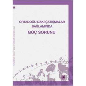 Ortadoğu'daki Çatışmalar Bağlamında Göç Sorunu - Kolektif