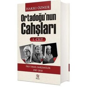 Ortadoğu'nun Cahşları 1.Cilt: Pro İsrail Barzaniler 1907-2018
