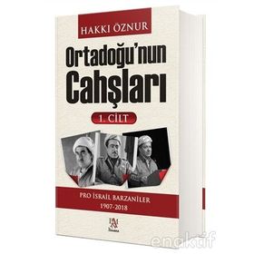 Ortadoğu'nun Cahşları 1.Cilt: Pro İsrail Barzaniler 1907-2018