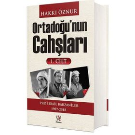 Ortadoğu'nun Cahşları 1.Cilt: Pro İsrail Barzaniler 1907-2018