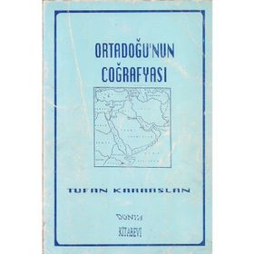 ORTADOĞU'NUN COĞRAFYASI - TUFAN KARAASLAN