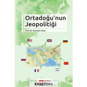 Ortadoğu'nun Jeopolitiği - Ramazan Özey