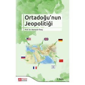 Ortadoğu'nun Jeopolitiği - Ramazan Özey