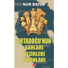 Ortadoğu’nun Şahları Vezirleri Piyonları Kırmızı Kedi Yayınevi