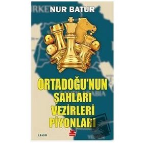Ortadoğu’nun Şahları Vezirleri Piyonları Kırmızı Kedi Yayınevi