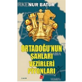 Ortadoğu’nun Şahları Vezirleri Piyonları Kırmızı Kedi Yayınevi