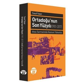Ortadoğu'nun Son Yüzyılı - Yusuf Yazar