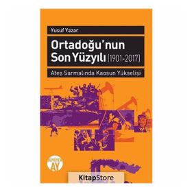 Ortadoğu'nun Son Yüzyılı - Yusuf Yazar