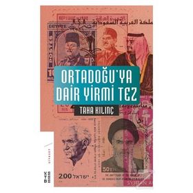Ortadoğuya Dair Yirmi Tez - Taha Kılınç