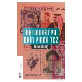 Ortadoğuya Dair Yirmi Tez - Taha Kılınç