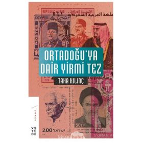 Ortadoğuya Dair Yirmi Tez - Taha Kılınç