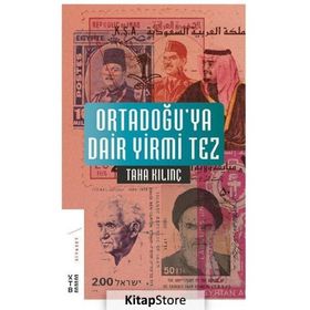 Ortadoğuya Dair Yirmi Tez - Taha Kılınç