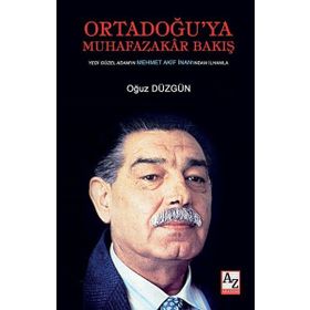 Ortadoğu'ya Muhafazakar Bakış - Oğuz Düzgün