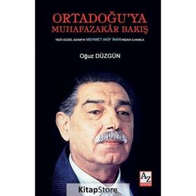 Ortadoğu'ya Muhafazakar Bakış - Oğuz Düzgün