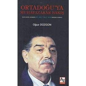 Ortadoğu'ya Muhafazakar Bakış - Oğuz Düzgün