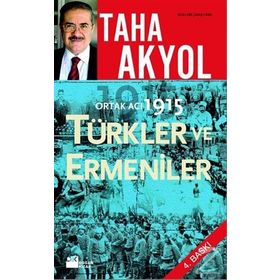 ORTAK ACI 1915, TÜRKLER VE ERMENILER - TAHA AKYOL
