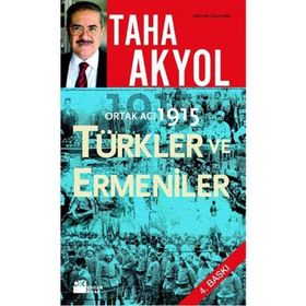 ORTAK ACI 1915, TÜRKLER VE ERMENILER - TAHA AKYOL