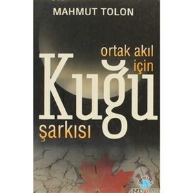 ORTAK AKIL İÇİN KUĞU ŞARKISI - MAHMUT TOLON