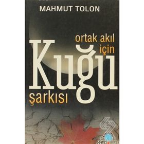 ORTAK AKIL İÇİN KUĞU ŞARKISI - MAHMUT TOLON