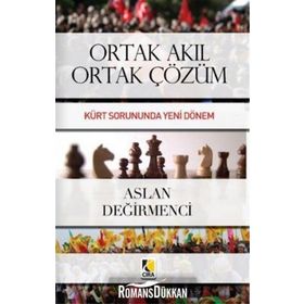 ORTAK AKIL ORTAK ÇÖZÜM KÜRT SORUNUNDA YENI DÖNEM - ASLAN DEĞIRMENCI