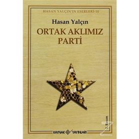 Ortak Aklımız Parti - Hasan Yalçın