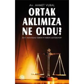 Ortak Aklımıza Ne Oldu - Ahmet Vural