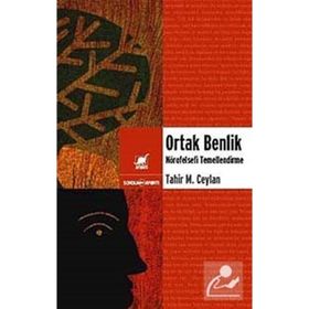 ORTAK BENLIK NÖROFELSEFİ TEMELLENDIRME - TAHIR MUSA CEYLAN