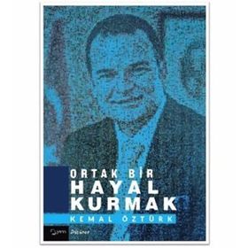 Ortak Bir Hayal Kurmak - Kemal Öztürk