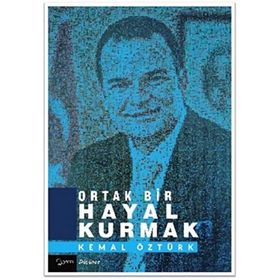 Ortak Bir Hayal Kurmak - Kemal Öztürk