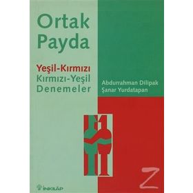 ORTAK PAYDA YEŞIL-KIRMIZI KIRMIZI-YEŞIL DENEMELER - ABDURRAHMAN DILIPAK; ŞANAR YURDATAPAN