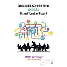 Ortak Sağlık Güvenlik Birimi (O.S.G.B) Hizmet Yönetim Sistemi - Metin Yurtsever