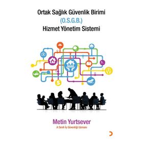 Ortak Sağlık Güvenlik Birimi (O.S.G.B) Hizmet Yönetim Sistemi - Metin Yurtsever