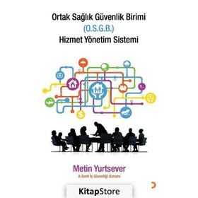 Ortak Sağlık Güvenlik Birimi (O.S.G.B) Hizmet Yönetim Sistemi - Metin Yurtsever
