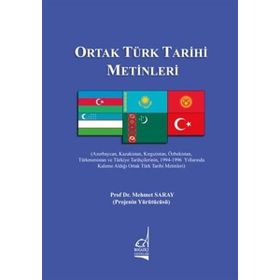 Ortak Türk Tarihi Metinleri Mehmet Saray