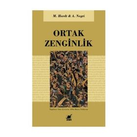 ORTAK ZENGINLIK - ANTONIO NEGRI;MICHAEL HARDT