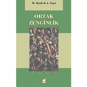 ORTAK ZENGINLIK - ANTONIO NEGRI;MICHAEL HARDT