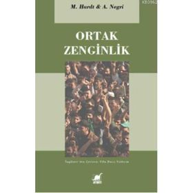 ORTAK ZENGINLIK - ANTONIO NEGRI;MICHAEL HARDT