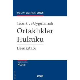 ORTAKLIKLAR HUKUKU DERS KITABI - ORUÇ HAMI ŞENER